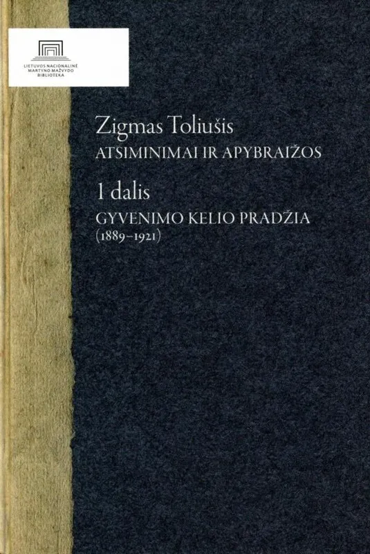 Atsiminimai ir apybraižos, 1 knyga. Gyvenimo kelio pradžia (1889–1921)