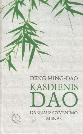 Kasdieninis DAO: darnaus gyvenimo menas