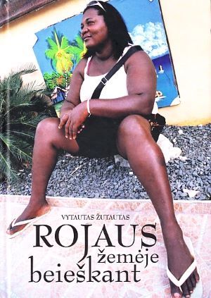 Rojaus žemėje beieškant