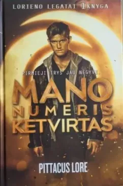 Mano numeris ketvirtas. Ciklo "Lorieno legatai" 1-oji knyga