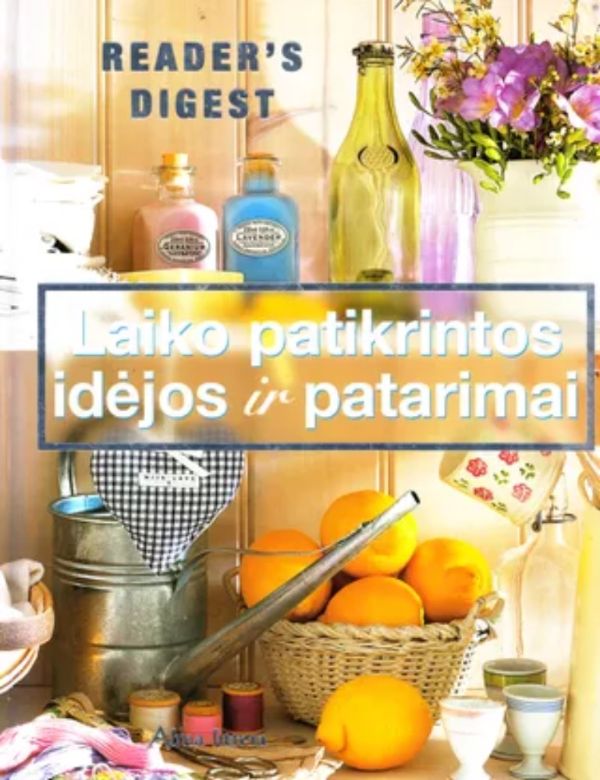 Laiko patikrintos idėjos ir patarimai
