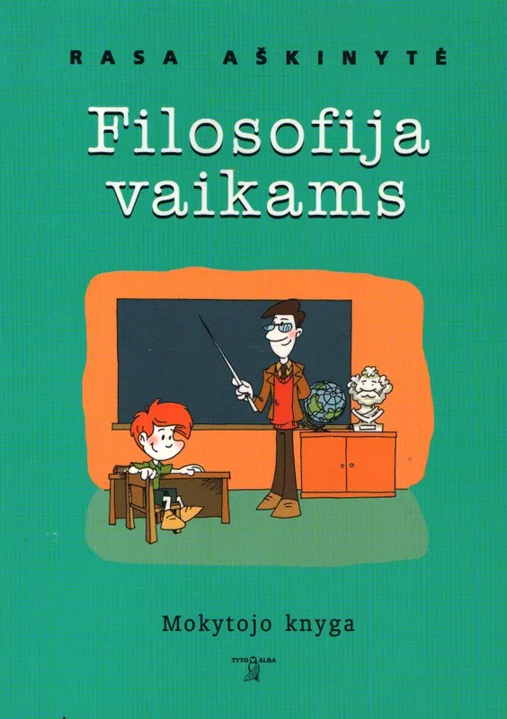 Filosofija vaikams. Mokytojo knyga