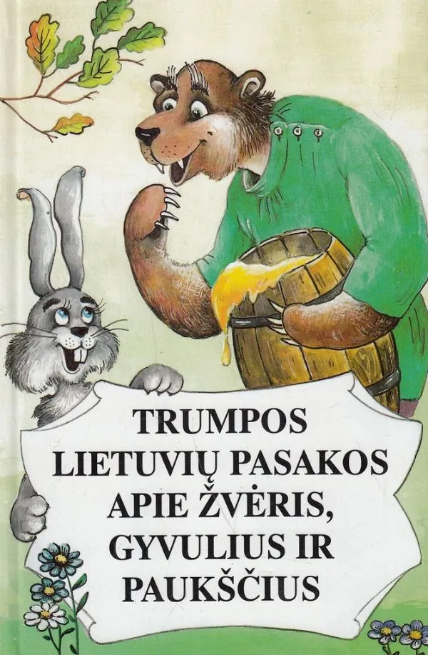 Trumpos lietuvių pasakos apie žvėris, gyvulius ir paukščius