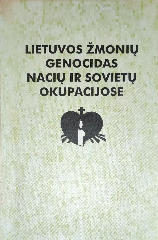 Lietuvos žmonių genocidas nacių ir sovietų okupacijose