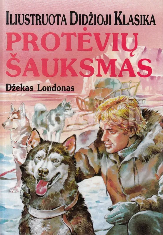 Protėvių šauksmas : Iliustruota didžioji klasika