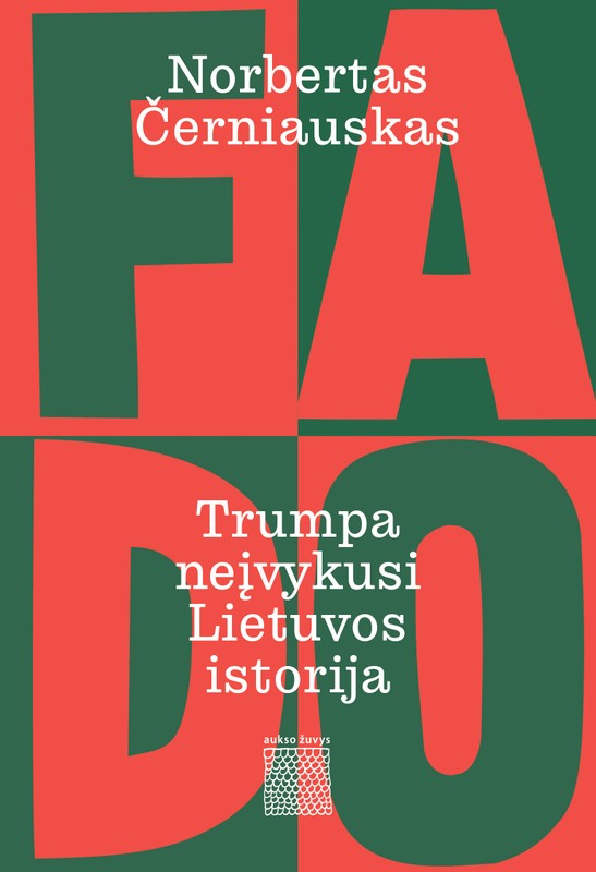 Fado. Trumpa neįvykusi Lietuvos istorija