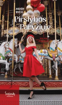Piršlybos Paryžiuje. Svajok atsargiai. Pirma knyga