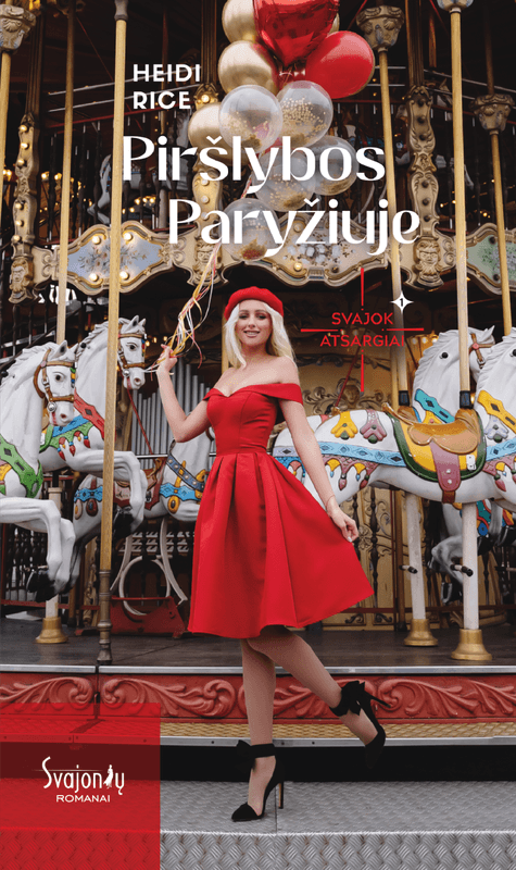 Piršlybos Paryžiuje. Svajok atsargiai. Pirma knyga