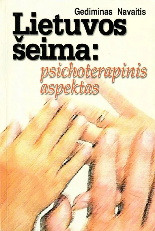 Lietuvos šeima: psichoterapinis aspektas