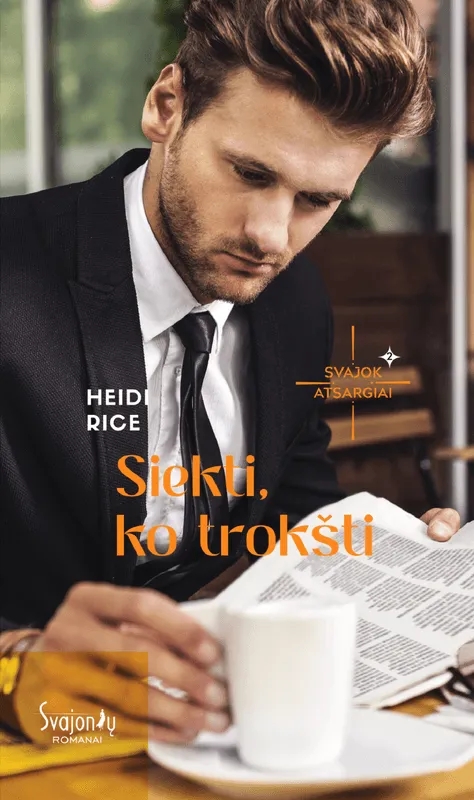 Siekti, ko trokšti. Svajok atsargiai. Antra knyga