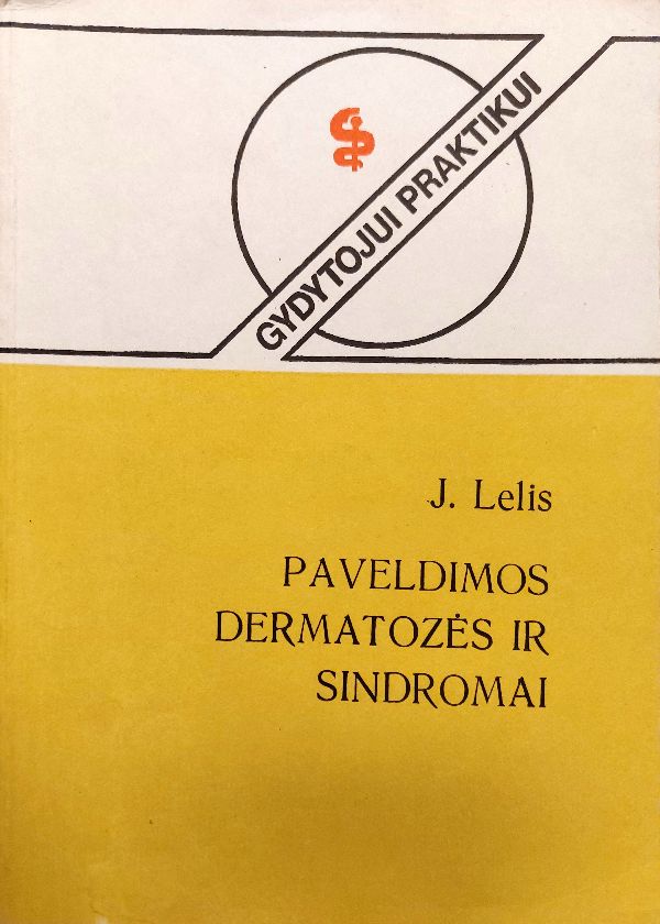 Paveldimos dermatozės sindromai Serija "Gydytojui praktikui"