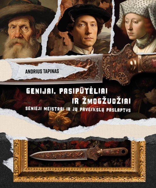 Genijai, pasipūtėliai ir žmogžudžiai
