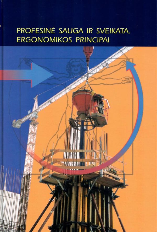 Profesinė sauga ir sveikata. Ergonomikos principai