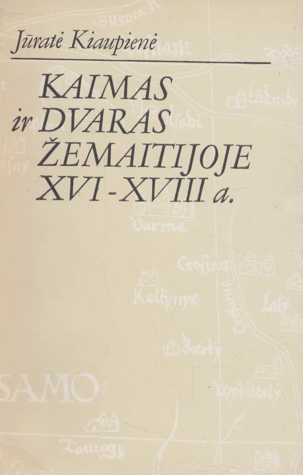Kaimas ir dvaras Žemaitijoje XVI-XVIII a.
