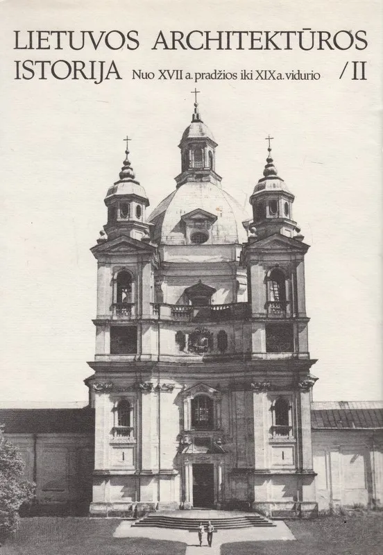 Lietuvos architektūros istorija II. Nuo XVII a. pradžios iki XIX a. vidurio