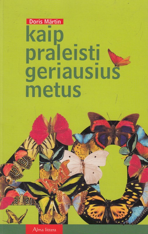 Kaip praleisti geriausius metus