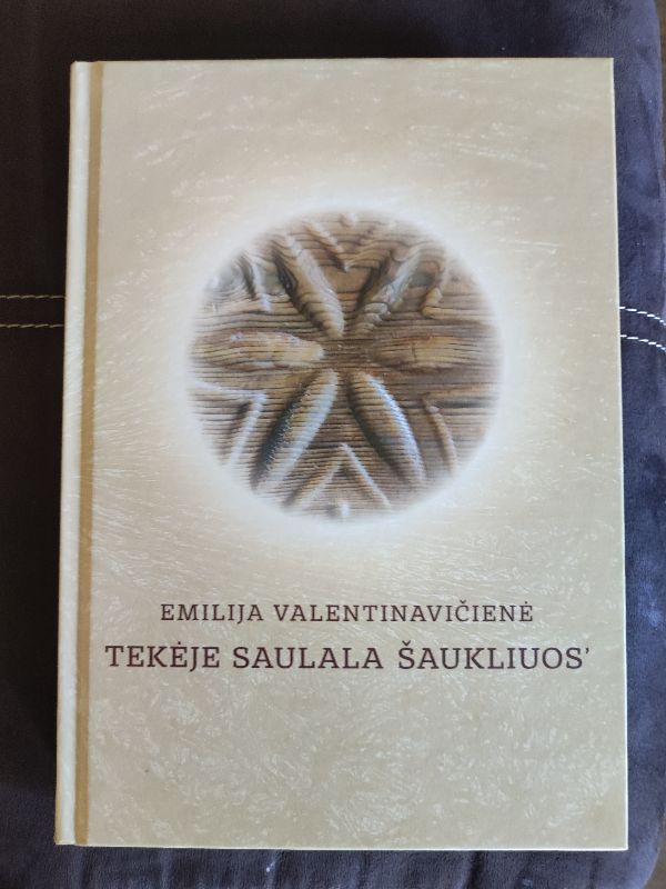 Tekėje saulala Šaukliuos'