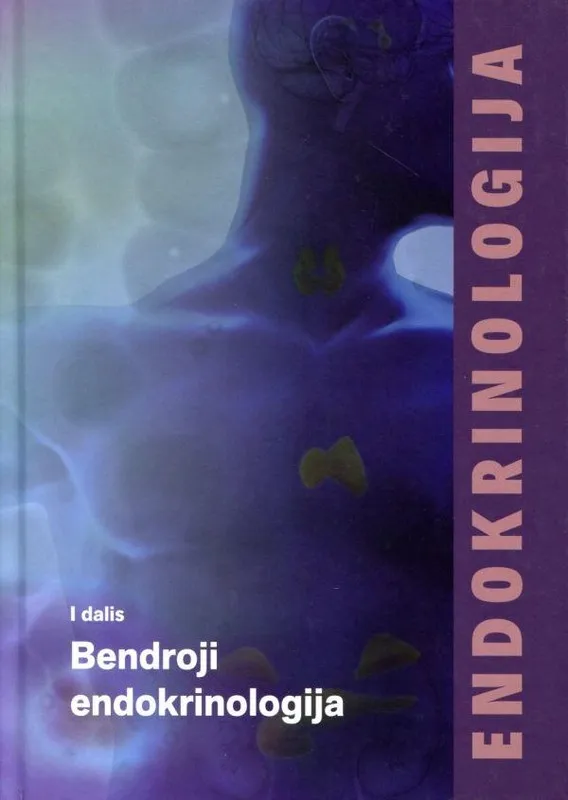 Endokrinologija, I dalis. Bendroji endokrinologija