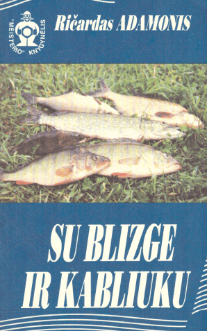 Su blizge ir kabliuku