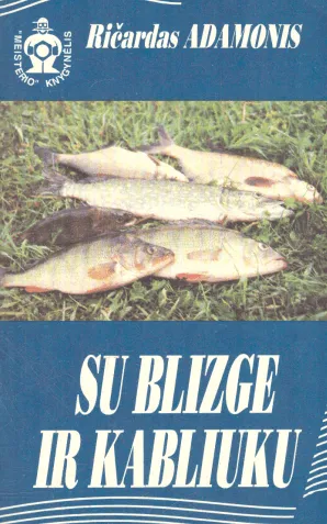 Su blizge ir kabliuku