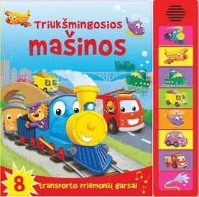 Triukšmingosios mašinos. 8 transporto priemonių garsai