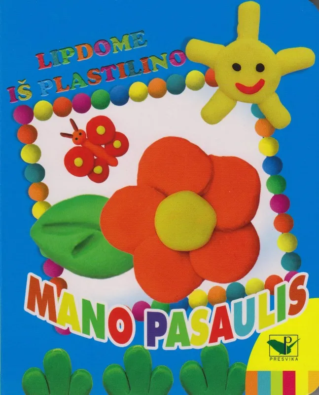 Lipdome iš plastilino. Mano pasaulis