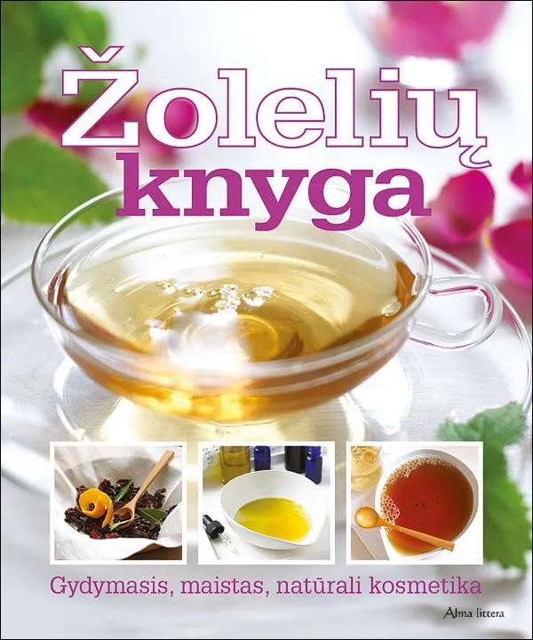 Žolelių knyga. Gydymasis, maistas, natūrali kosmetika