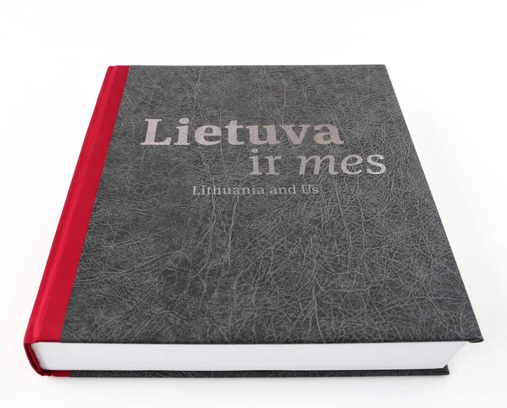 Lietuva ir mes. Lithuania and us