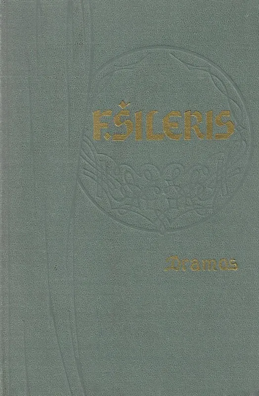 Frydrichas Šileris. Dramos