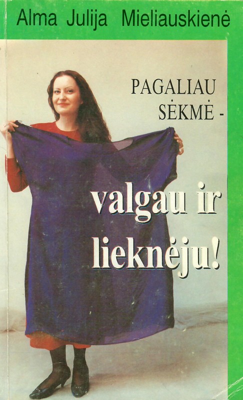 Pagaliau sėkmė – valgau ir lieknėju