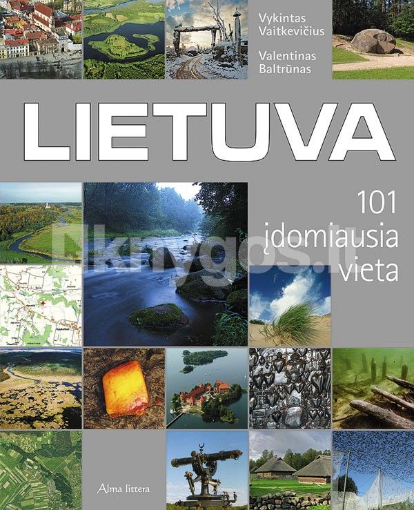 Lietuva: 101 įdomiausia vieta
