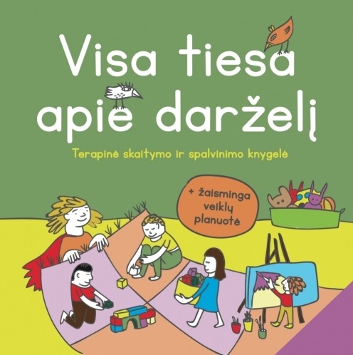 Visa tiesa apie darželį