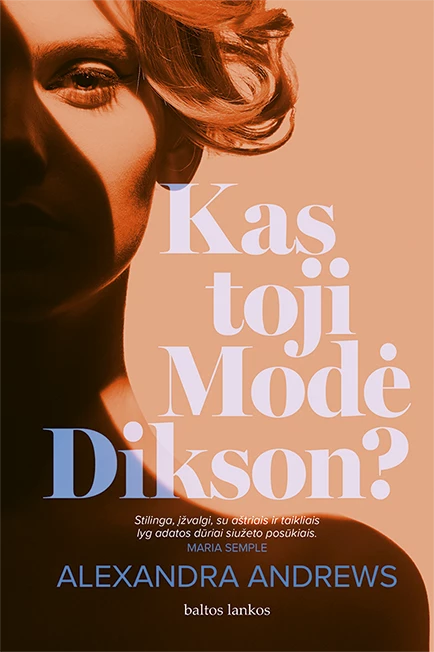 Kas toji Modė Dikson?