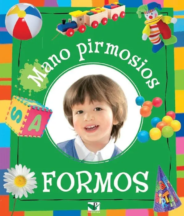 Mano pirmosios formos