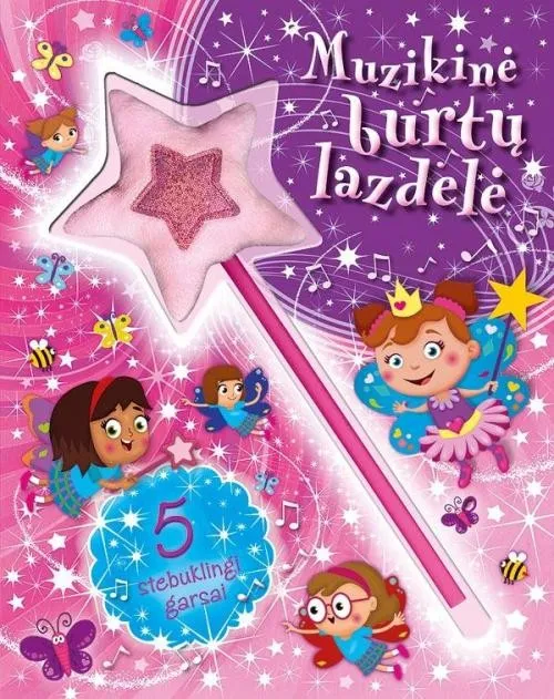 Muzikinė burtų lazdelė. 5 stebuklingi garsai