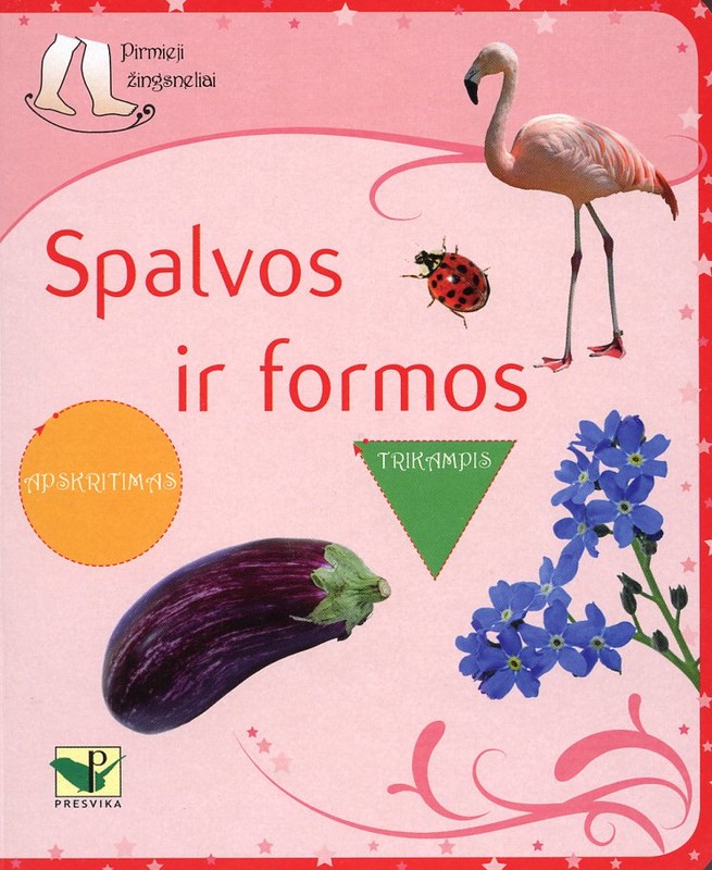 Pirmieji žingsneliai. Spalvos ir formos.