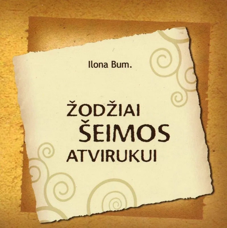Žodžiai šeimos atvirukui. Eiliuoti tekstai, sveikinimai, pamąstymai