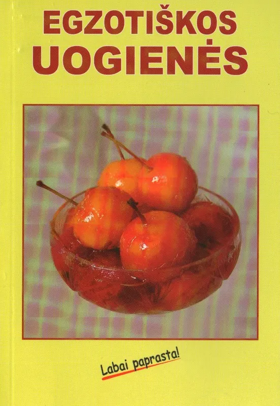 Egzotiškos uogienės. Labai paprasta!