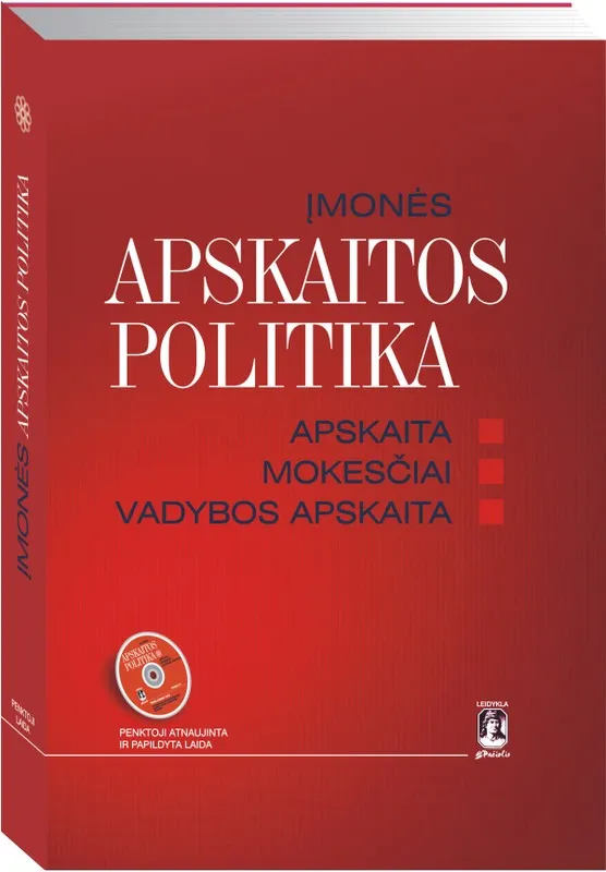 Įmonės apskaitos politika. Apskaita, mokesčiai, vadybos apskaita + CD