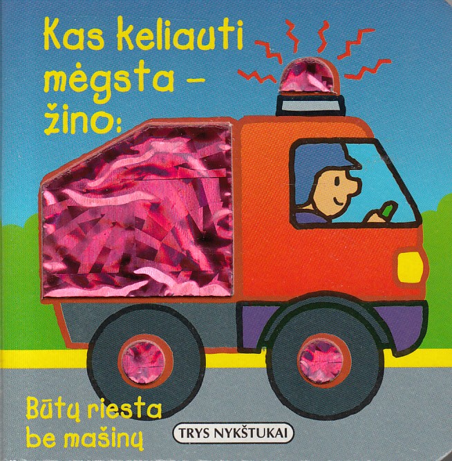 Kas keliauti mėgsta, žino – būtų riesta be mašinų