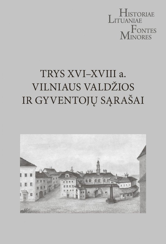 Trys XVI–XVIII a. Vilniaus valdžios ir gyventojų sąrašai