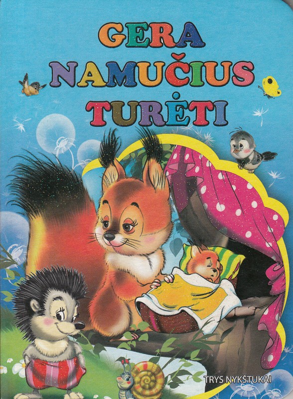 Gera namučius turėti