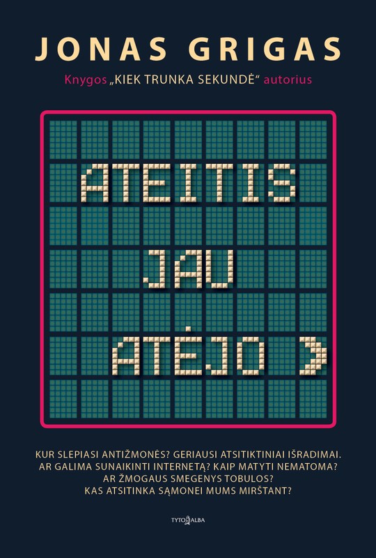 Ateitis jau atėjo