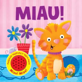 Miau! Paspausk mygtuką ir išgirsi mane