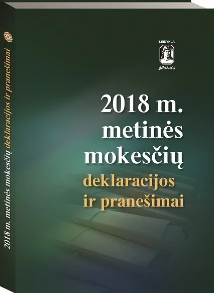 2018 m. metinės mokesčių deklaracijos ir pranešimai