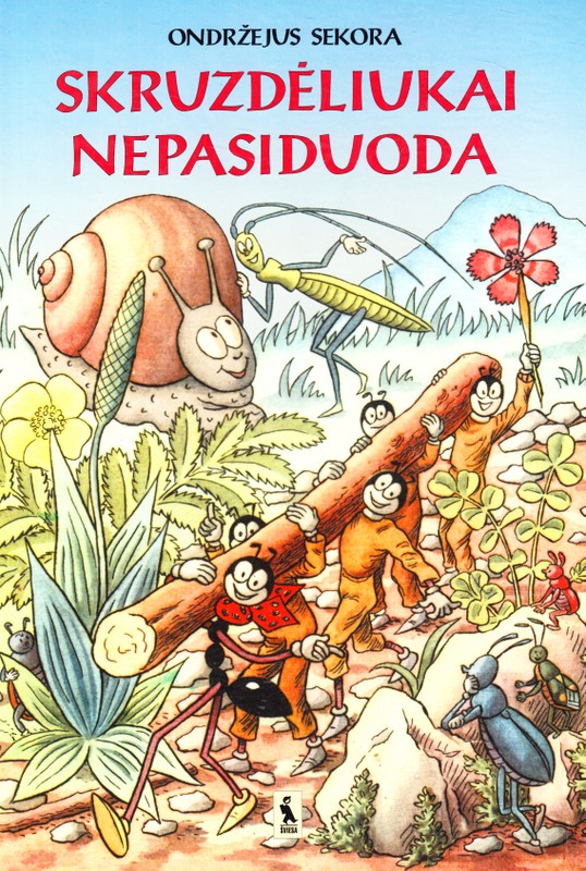 Skruzdėliukai nepasiduoda