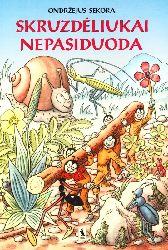 Skruzdėliukai nepasiduoda