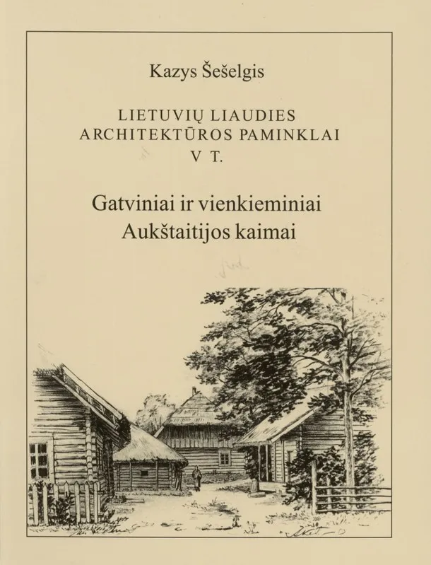 Gatviniai ir vienkieminiai Aukštaitijos kaimai