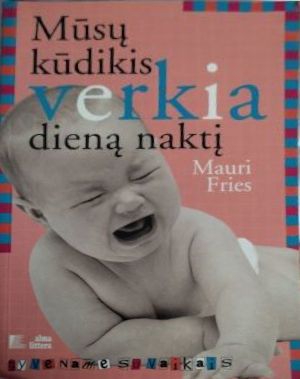 Mūsų kūdikis verkia dieną naktį