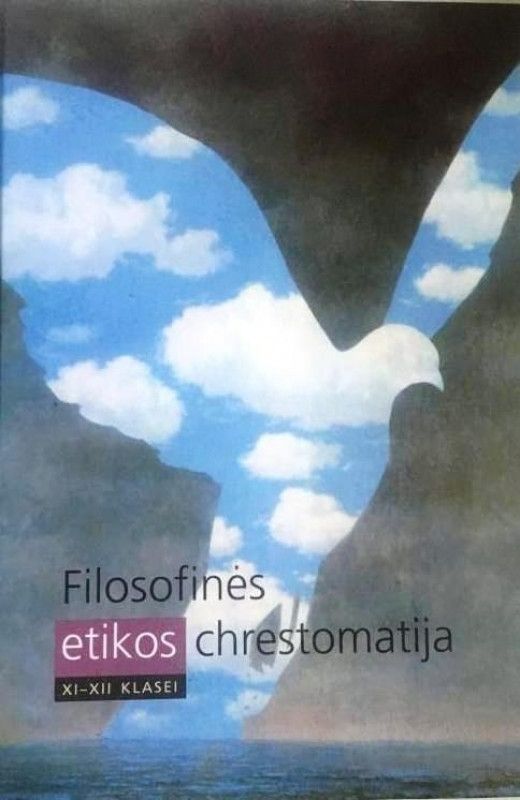 Filosofinės etikos chrestomatija XI-XII klasei